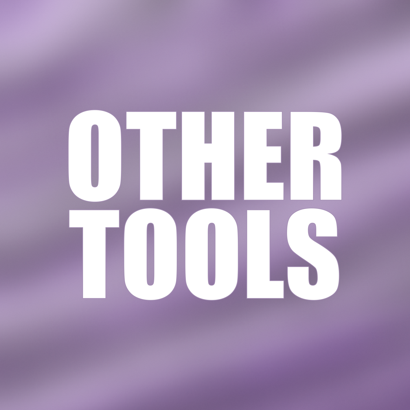 Other tools